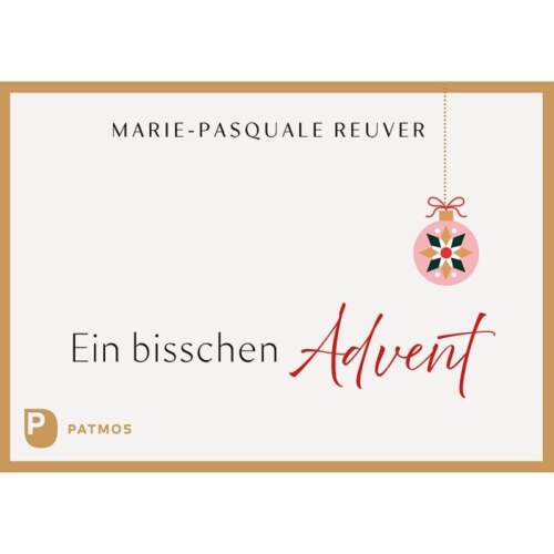 Sr. Marie-Pasquale Reuver I Ein bisschen Advent - Adventskalender