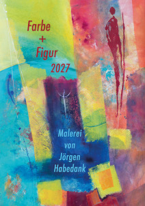 Jörgen Habedank | Farbe + Figur Kalender 2027